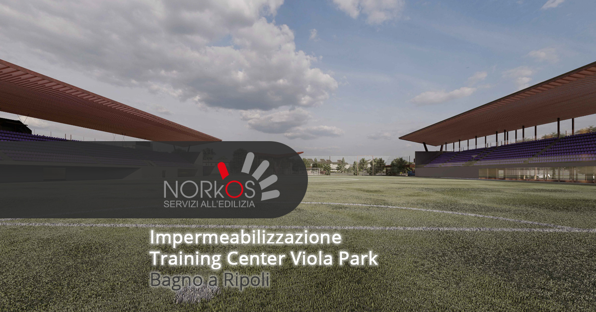 Training Center Viola Park: impermeabilizzazione | Bagno a Ripoli