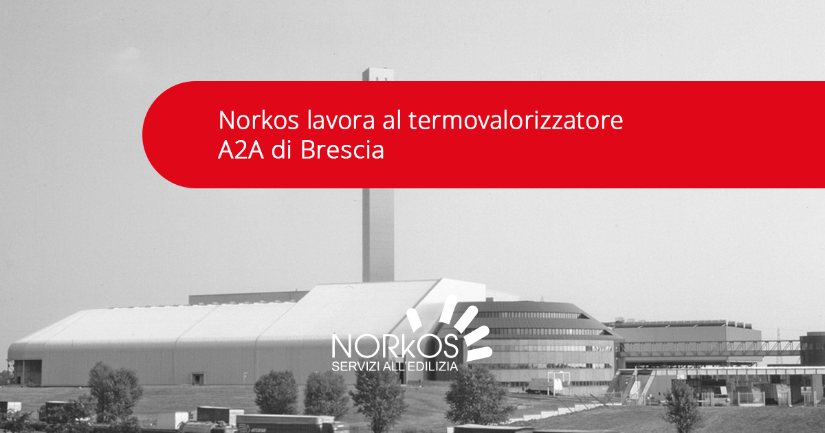Norkos lavora al termovalorizzatore A2A di Brescia