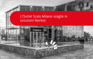 L’Outlet Scalo Milano sceglie le soluzioni Norkos