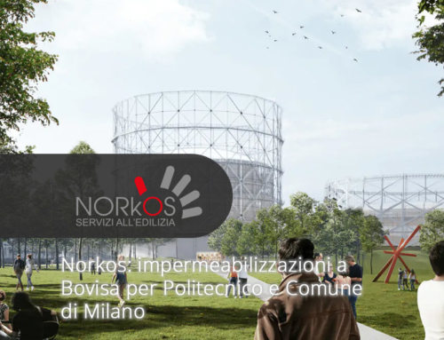 Norkos: impermeabilizzazioni a Bovisa per Politecnico e Comune di Milano